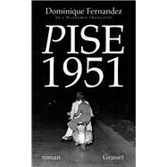 Pise 1951 by Dominique Fernandez, 9782246776710