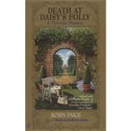 Death at Daisy's Folly by Paige, Robin, 9780425156711
