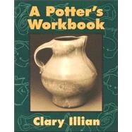 A Potter's Workbook by Illian, Clary, 9780877456711