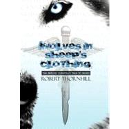 Wolves in Sheep's Clothing by Thornhill, Robert, 9781452546711