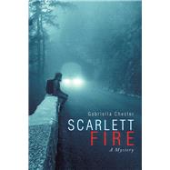 Scarlett Fire by Chester, Gabriella, 9781480886711