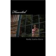 Haunted by Davis, Kathy Catlin, 9781502416711