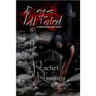 Ill Fated by Rawlings, Rachel, 9781508456711