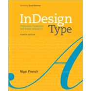 InDesign Type Professional Typography with Adobe InDesign by French, Nigel, 9780134846712