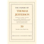 The Papers of Thomas Jefferson by Oberg, Barbara B.; McClure, James P.; Pascu, Weber, 9780691156712