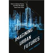 Imagining Urban Futures by Abbott, Carl, 9780819576712