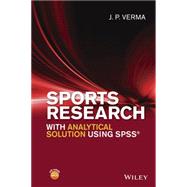 Sports Research With Analytical Solution Using Spss by Verma, J. P., 9781119206712