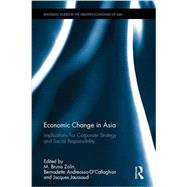 Economic Change in Asia: Implications For Corporate Strategy and Social Responsibility by Zolin; M. Bruna, 9781138186712