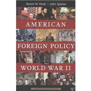 American Foreign Policy Since World War II by Hook, Steven W.; Spanier, John, 9781452226712