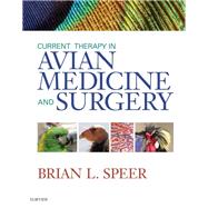 Current Therapy in Avian Medicine and Surgery by Speer, Brian L., 9781455746712
