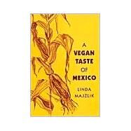 A Vegan Taste of Mexico by Unknown, 9781897766712