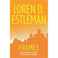 Frames A Valentino Mystery by Estleman, Loren D., 9780765326713