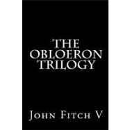 The Obloeron Trilogy by Fitch, John, V, 9781450546713