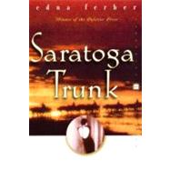 Saratoga Trunk by Ferber, Edna, 9780060956714
