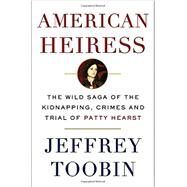 American Heiress by Toobin, Jeffrey, 9780385536714