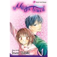 The Magic Touch, Vol. 1 by Tsubaki, Izumi, 9781421516714
