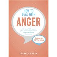 How to Deal With Anger by Clarke, Isabel, 9781473616714