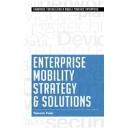 Enterprise Mobility Strategy & Solutions by Patel, Rakesh, 9781482836714