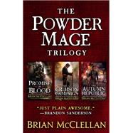 The Powder Mage Trilogy by Brian McClellan, 9780316456715