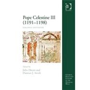 Pope Celestine III (11911198): Diplomat and Pastor by Doran,John;Smith,Damian J., 9780754656715