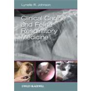Clinical Canine and Feline Respiratory Medicine by Johnson, Lynelle R., 9780813816715