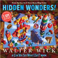 Can You See What I See?: Hidden Wonders (From the Creator of I Spy) by Wick, Walter; Wick, Walter, 9781338686715