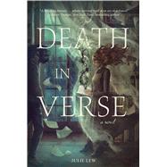Death in Verse by Lew, Julie, 9781454966715