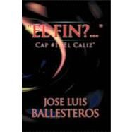 Fin? ... . : Cap #1 el Caliz by Ballesteros, Jose Luis, 9781463326715