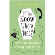 Do You Know Who's Dead? by Paddy Duffy, 9781473606715