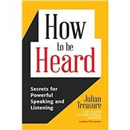 How to Be Heard by Treasure, Julian, 9781633536715