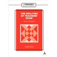 Realities of Teachers' Work Never a Dull Moment by Acker, Sandra, 9780304326716