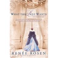 What the Lady Wants by Rosen, Renee, 9780451466716