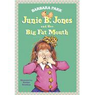 Junie B. Jones and Her Big Fat Mouth by Park, Barbara, 9780785716716