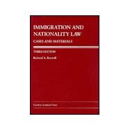 Immigration and Nationality Law : Cases and Materials by Boswell, Richard A., 9780890896716