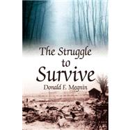 The Struggle to Survive by MEGNIN DONALD F, 9781425796716