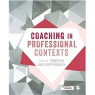 Coaching in Professional Contexts by Van Nieuwerburgh, Christian, 9781473906716
