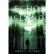 Echo Island by Wilson, Jared C., 9781535996716