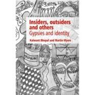 Insiders, Outsiders and Others Gypsies and Identity by Bhopal, Kalwant; Myers, Martin, 9781902806716