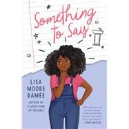 Something to Say by Rame, Lisa Moore, 9780062836717