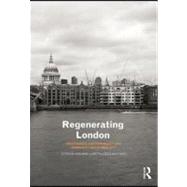 Regenerating London: Governance, Sustainability and Community in a Global City by Imrie, Rob; Lees, Loretta; Raco, Mike, 9780203886717