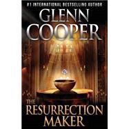 The Resurrection Maker by Cooper, Glenn, 9780692266717