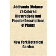 Addisonia by New York Botanical Garden, 9781153986717