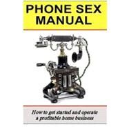 Phone Sex Manual by Shoveen, Nick, Ph.d., 9781441456717