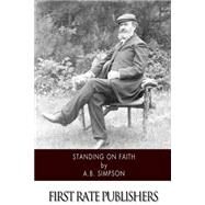 Standing on Faith by Simpson, A. B., 9781500546717