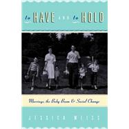 To Have and to Hold by Weiss, Jessica, 9780226886718