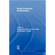 Korea Confronts Globalization by Chang; Yunshik, 9780415666718