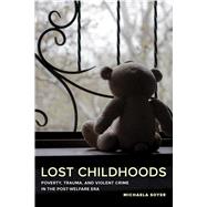 Lost Childhoods by Soyer, Michaela, 9780520296718