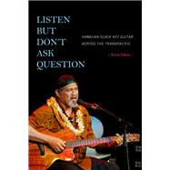 Listen but Don't Ask Question by Fellezs, Kevin, 9781478006718