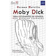 Moby Dick by Melville, Herman; Bravo, J. A.; Rodriguez, Francis, 9781501076718