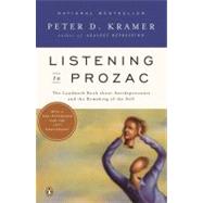 Listening to Prozac : A Psychiatrist Explores Antidepressant Drugs and the Remaking of the Self: Revised Edition by Kramer, Peter D. (Author), 9780140266719